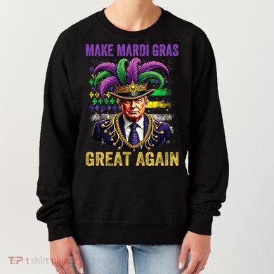 Make Mardi Gras Great Again Funny Mardi Gras Trump Women's Sweatshirt