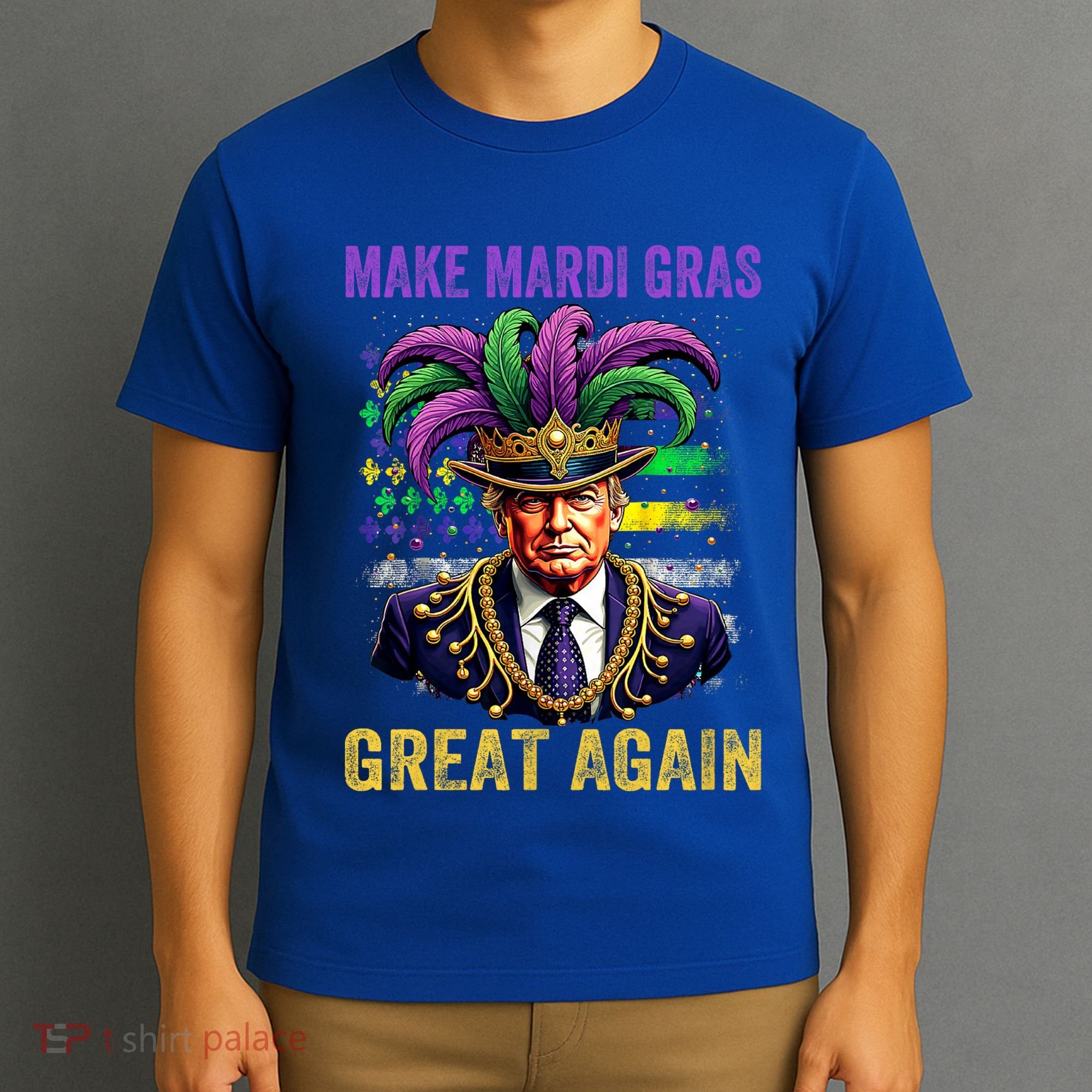 Make Mardi Gras Great Again Funny Mardi Gras Trump T-Shirt