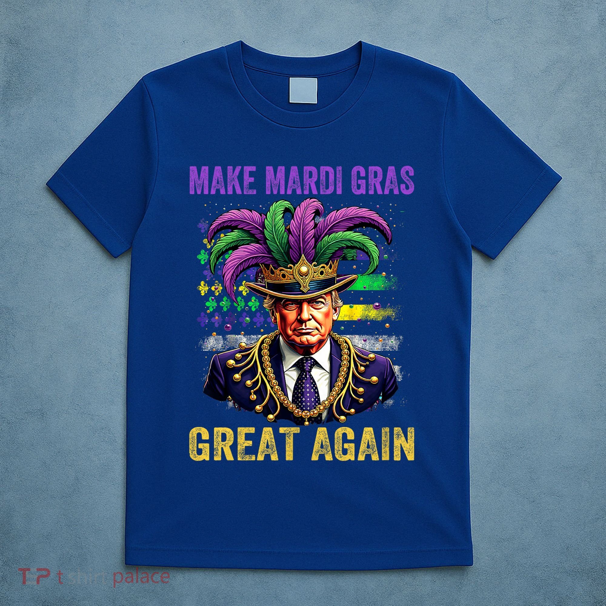 Make Mardi Gras Great Again Funny Mardi Gras Trump T-Shirt