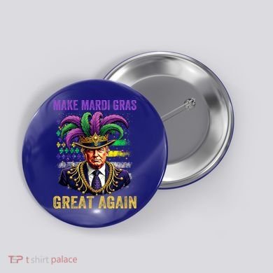 Make Mardi Gras Great Again Funny Mardi Gras Trump Button