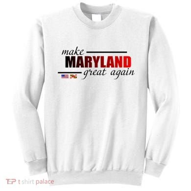 Make Maryland Great Again Sweatshirt