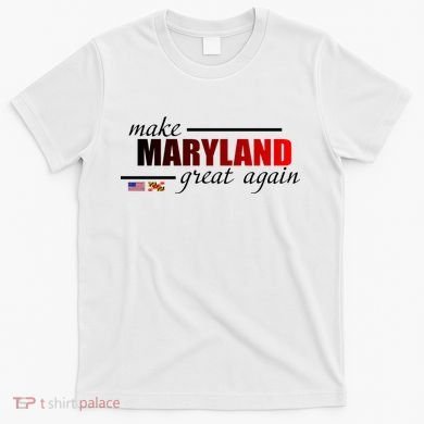 Make Maryland Great Again T-Shirt