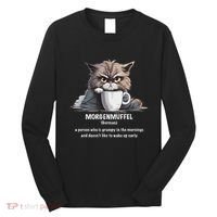 Morgenmuffel Morning Grouch Cute Grumpy In Morning Cat Wake Long Sleeve Shirt thumb 0