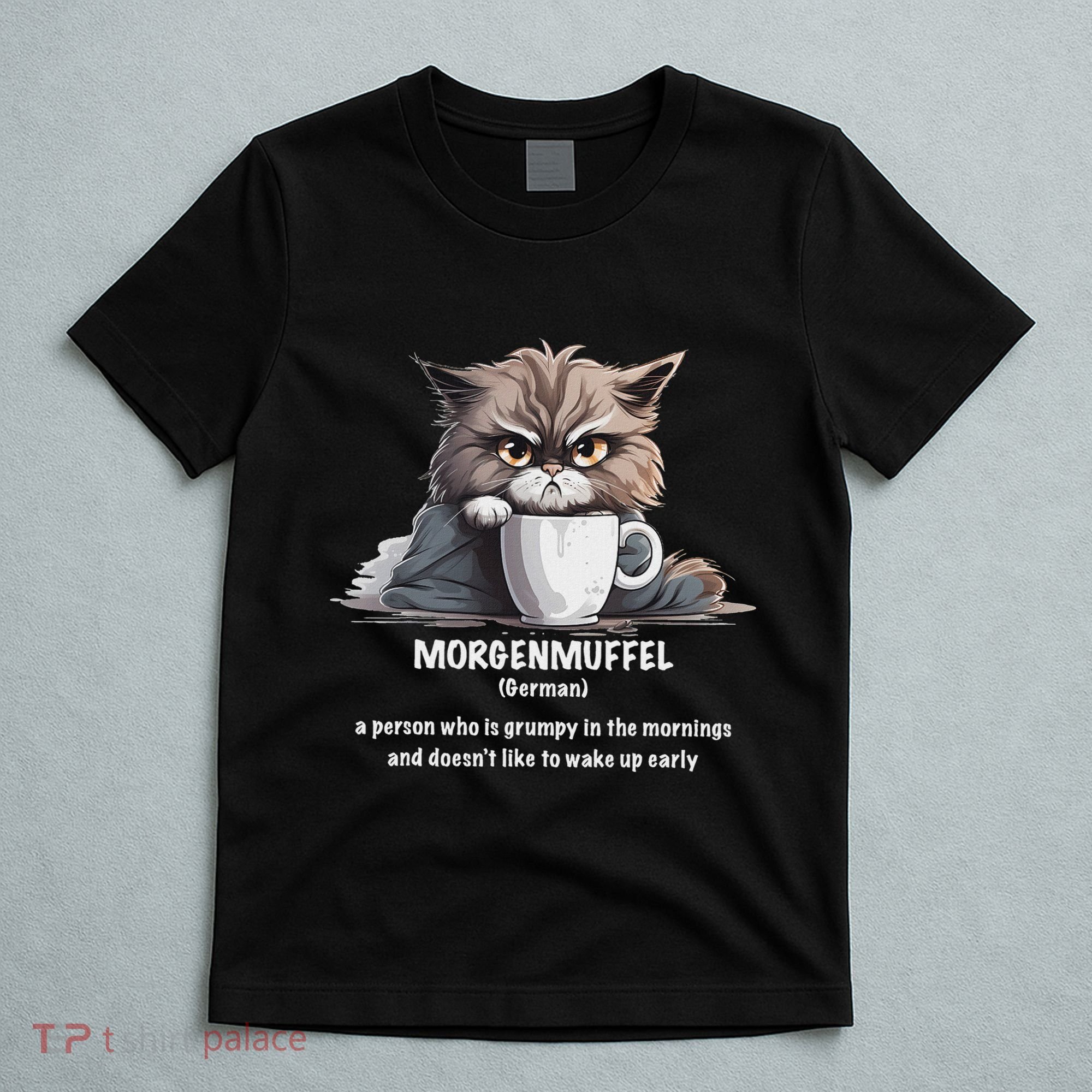 Morgenmuffel Morning Grouch Cute Grumpy In Morning Cat Wake T-Shirt