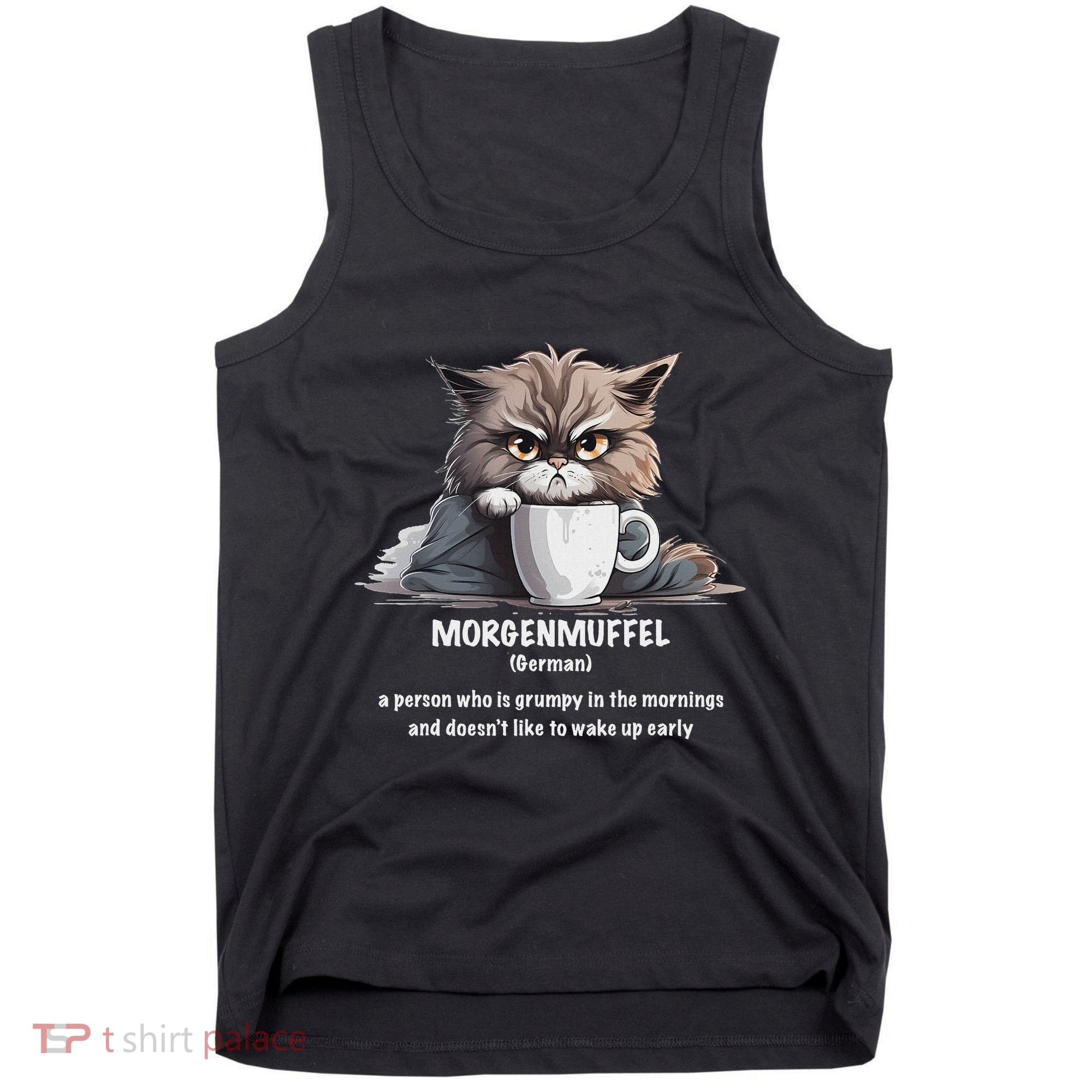 Morgenmuffel Morning Grouch Cute Grumpy In Morning Cat Wake Tank Top