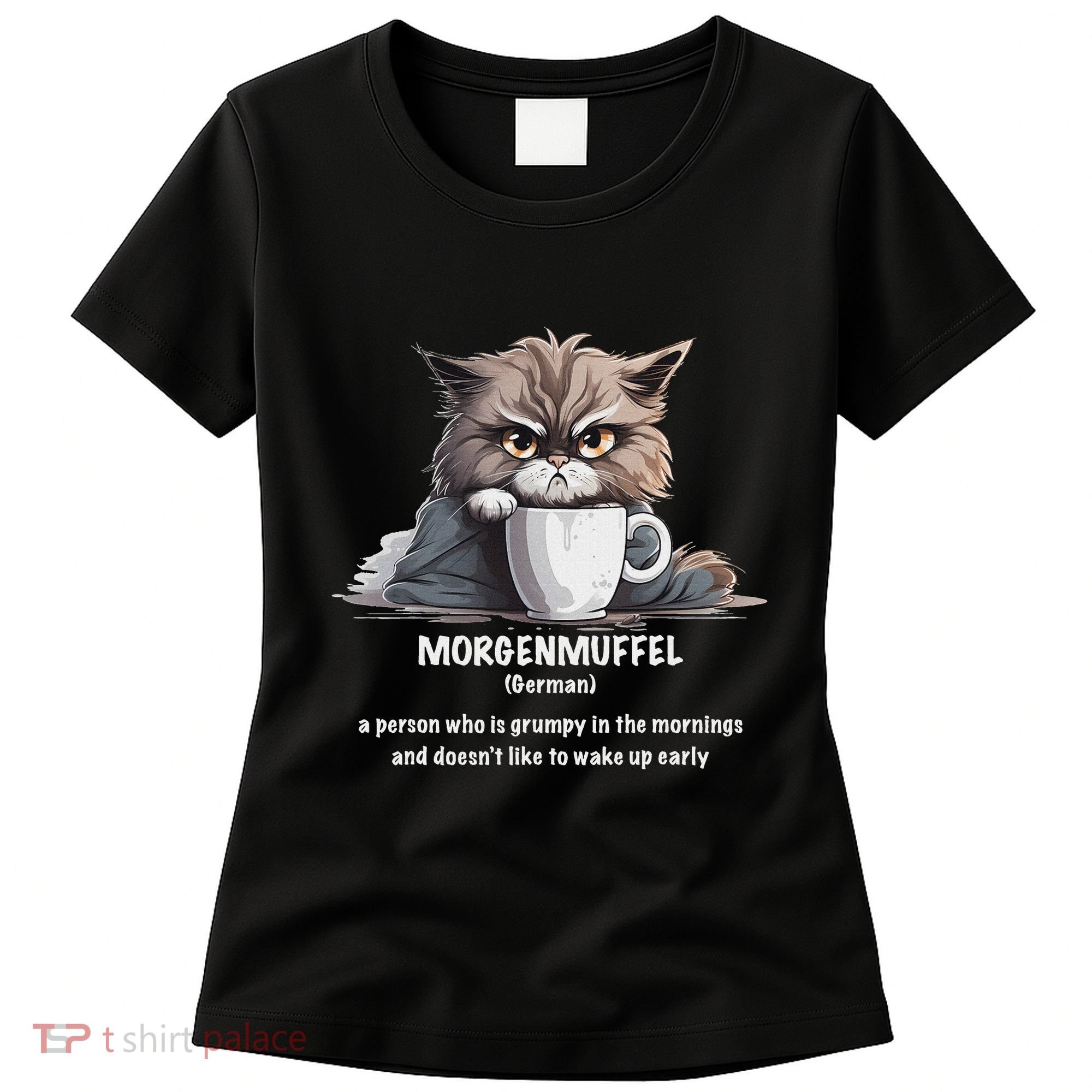Morgenmuffel Morning Grouch Cute Grumpy In Morning Cat Wake Women's T-Shirt