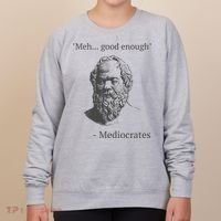 Mediocrates Meh Good Enough Sarcasm Women's Sweatshirt thumb 0