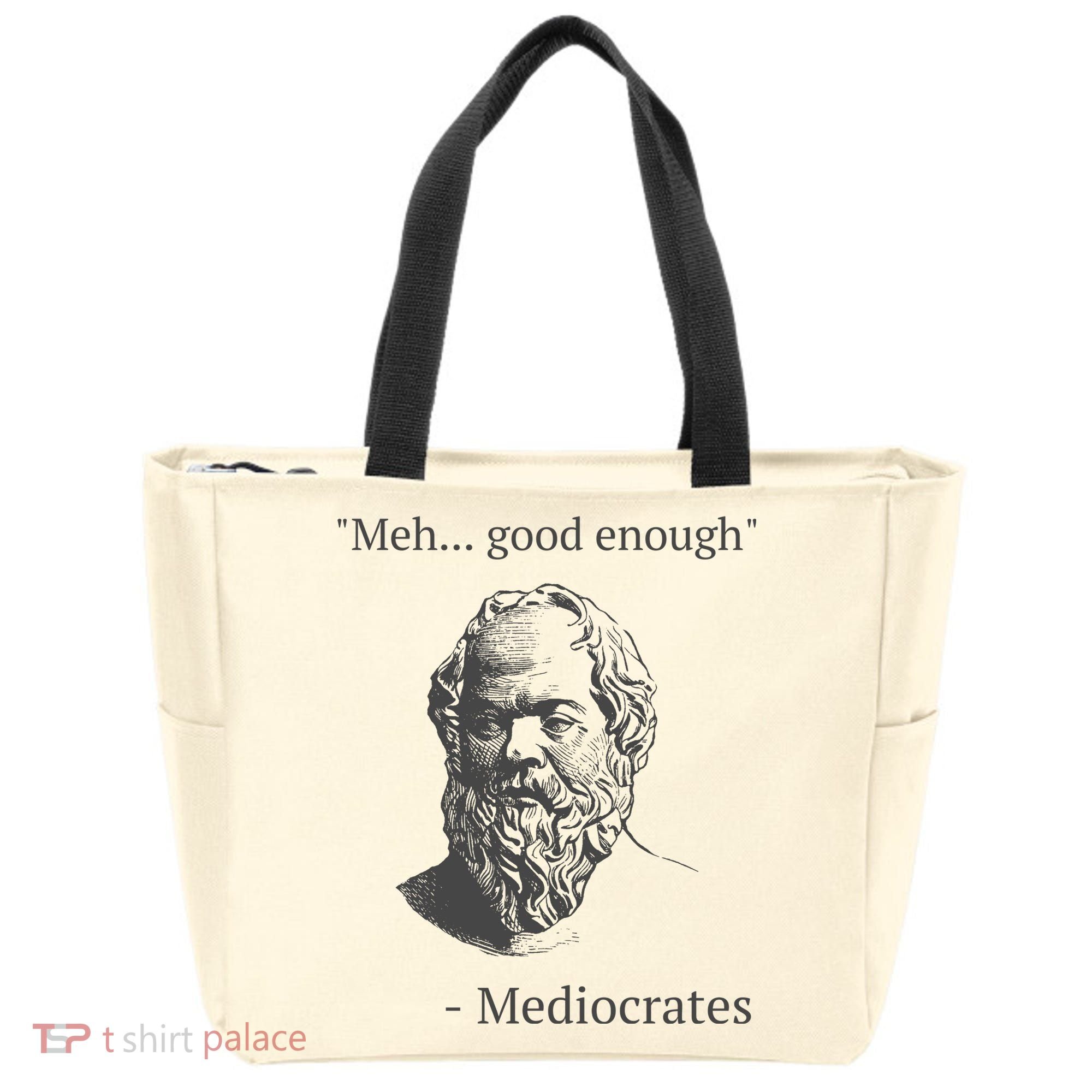 Mediocrates Meh Good Enough Sarcasm Tote Bag