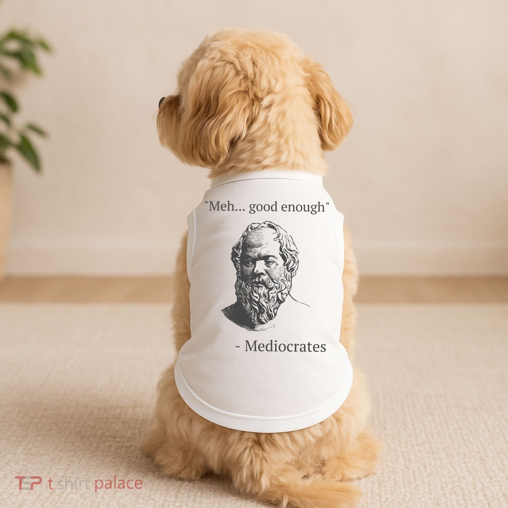 Mediocrates Meh Good Enough Sarcasm Doggie Tank