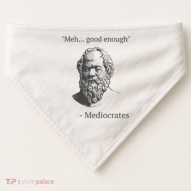 Mediocrates Meh Good Enough Sarcasm USA-Made Doggie Bandana