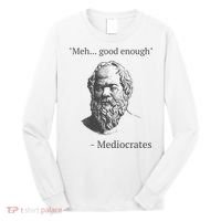 Mediocrates Meh Good Enough Sarcasm Long Sleeve Shirt thumb 0