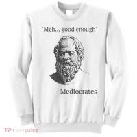 Mediocrates Meh Good Enough Sarcasm Sweatshirt thumb 0