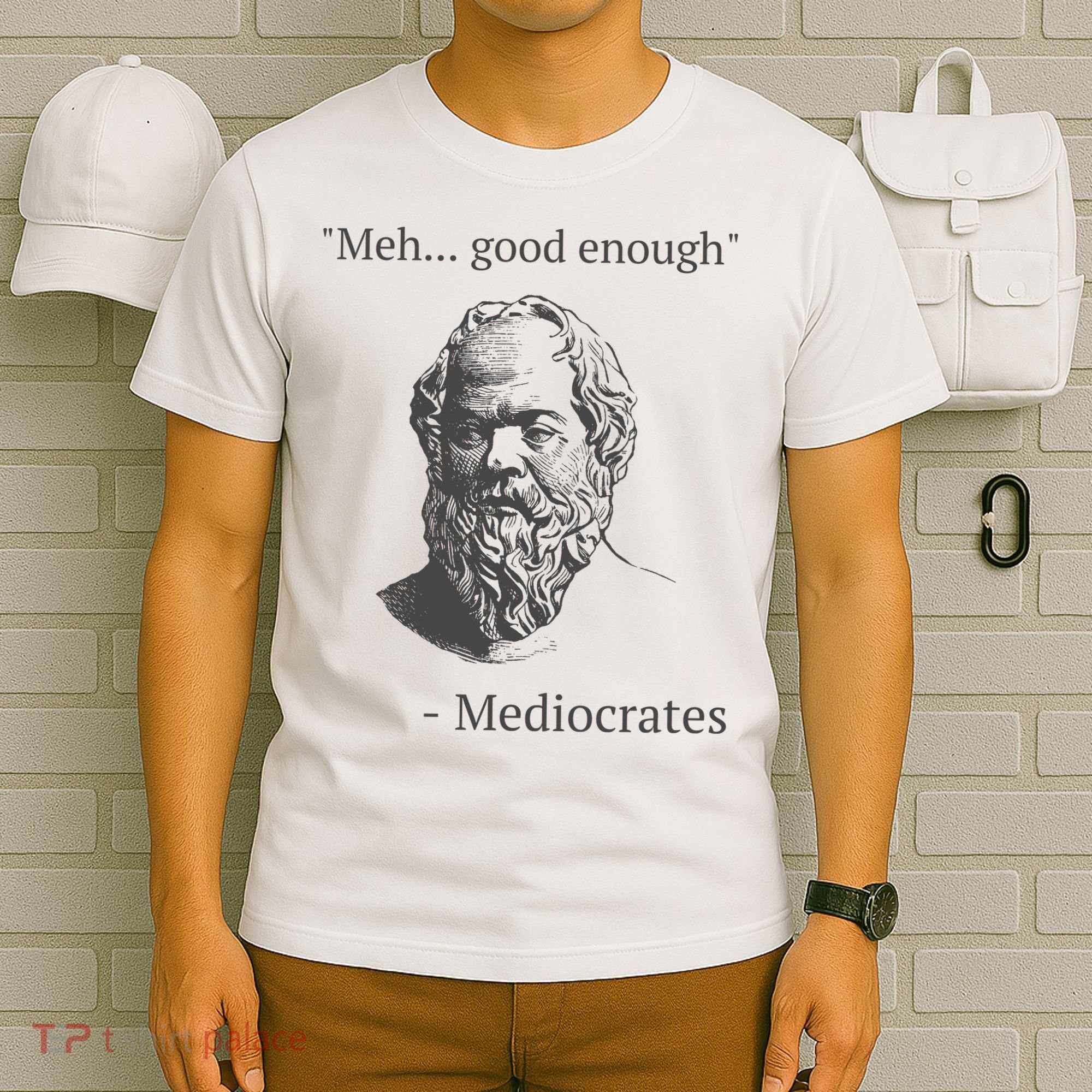 Mediocrates Meh Good Enough Sarcasm T-Shirt