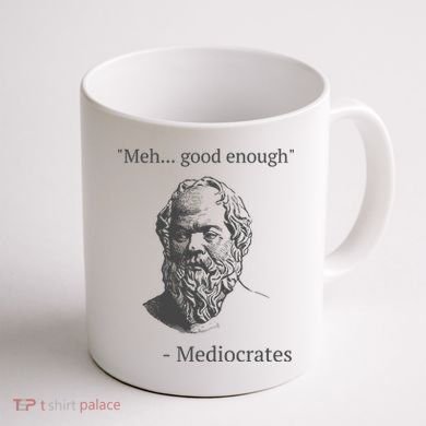 Mediocrates Meh Good Enough Sarcasm Coffee Mug back