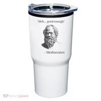 Mediocrates Meh Good Enough Sarcasm Tumbler thumb 0