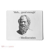 Mediocrates Meh Good Enough Sarcasm Mousepad thumb 0