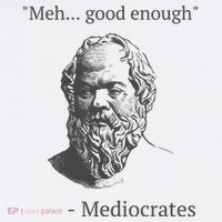 Mediocrates Meh Good Enough Sarcasm Mousepad thumb 1