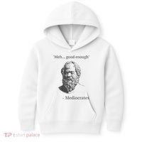 Mediocrates Meh Good Enough Sarcasm Kids Hoodie thumb 0