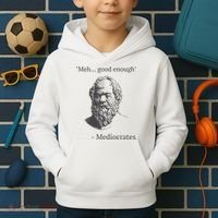 Mediocrates Meh Good Enough Sarcasm Kids Hoodie thumb 2