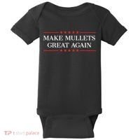 Make M.U.L.L.E.T.S Great Again Baby Bodysuit thumb 0
