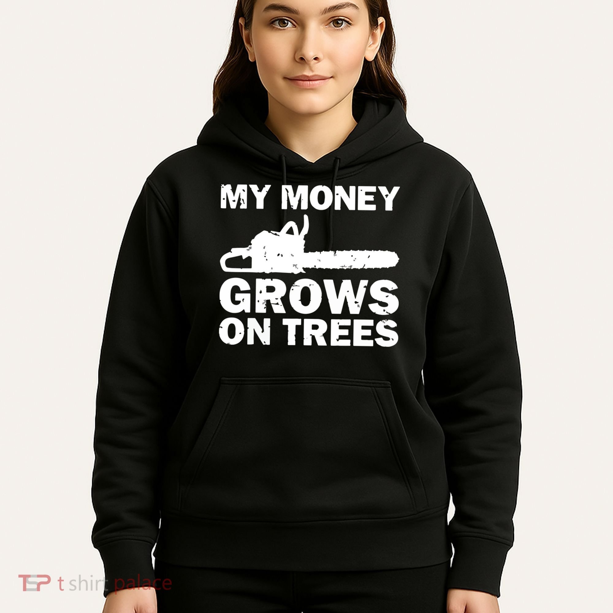 My Money Grows On Trees Funny Logger Arborist Logging Hoodie