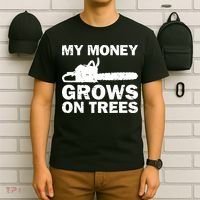 My Money Grows On Trees Funny Logger Arborist Logging T-Shirt thumb 6