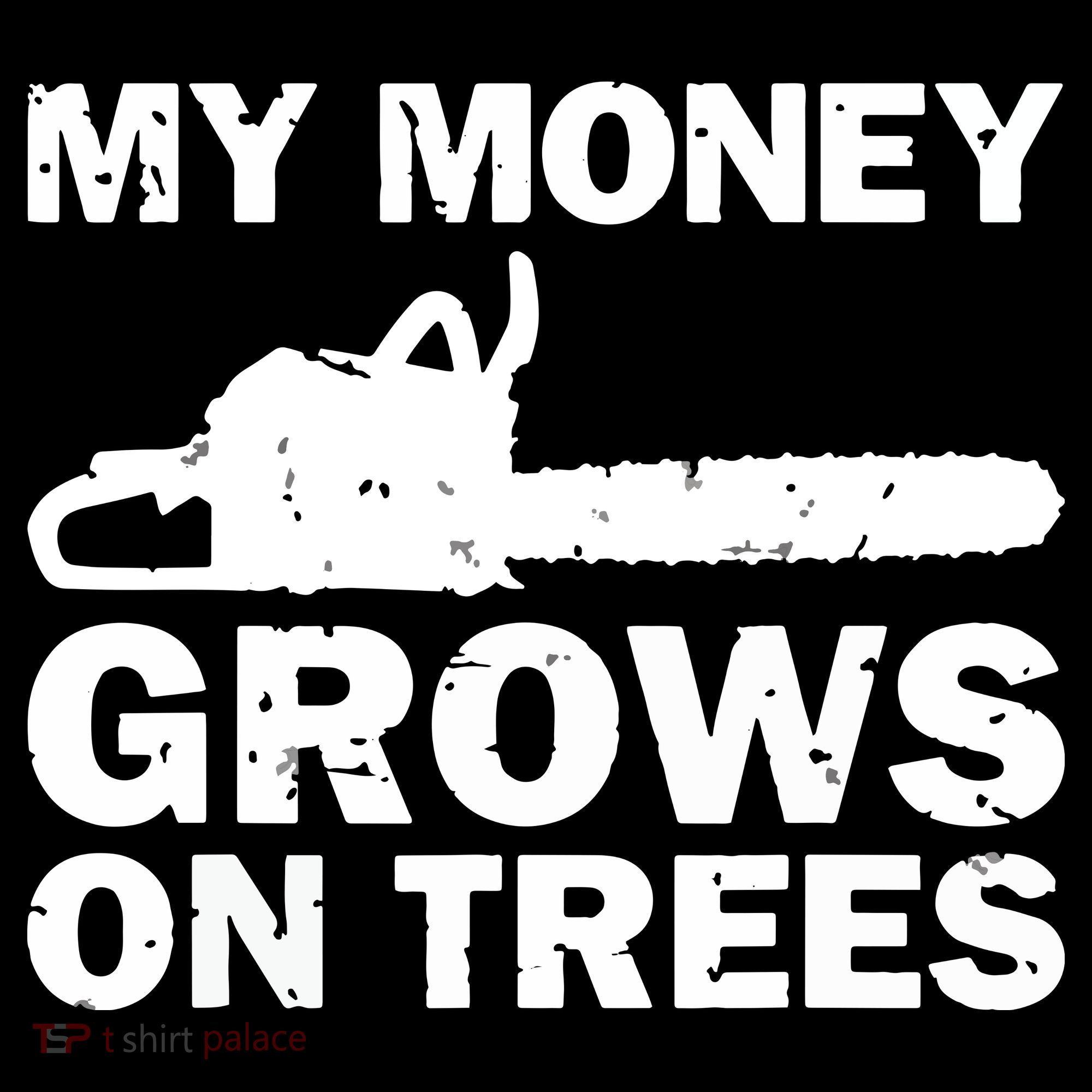 My Money Grows On Trees Funny Logger Arborist Logging Women's Hoodie