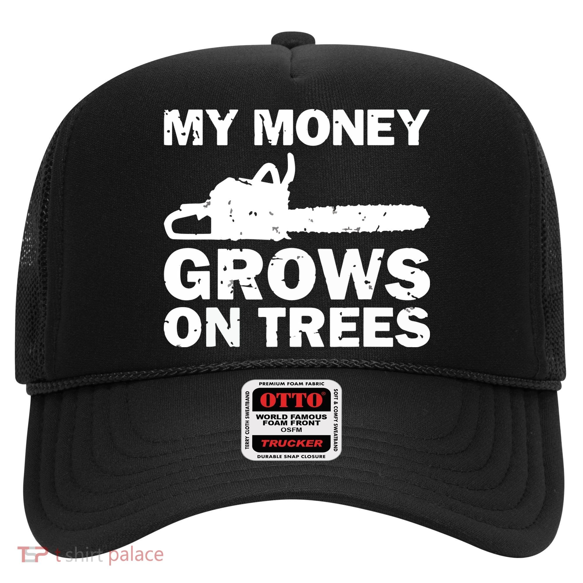 My Money Grows On Trees Funny Logger Arborist Logging Hat