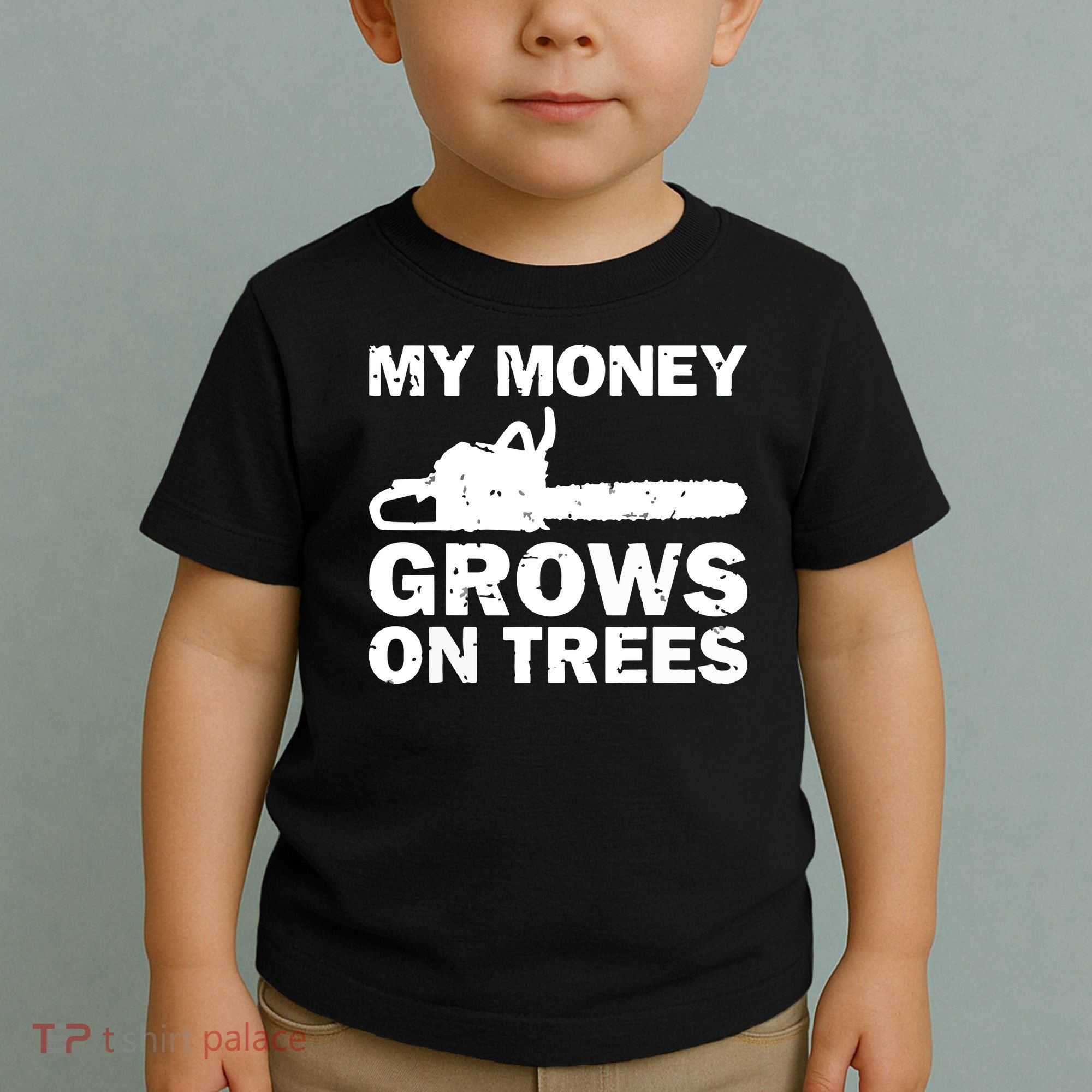 My Money Grows On Trees Funny Logger Arborist Logging Toddler T-Shirt