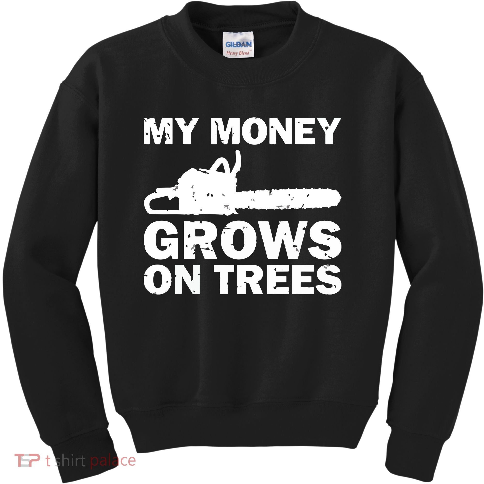 My Money Grows On Trees Funny Logger Arborist Logging Kids Sweatshirt