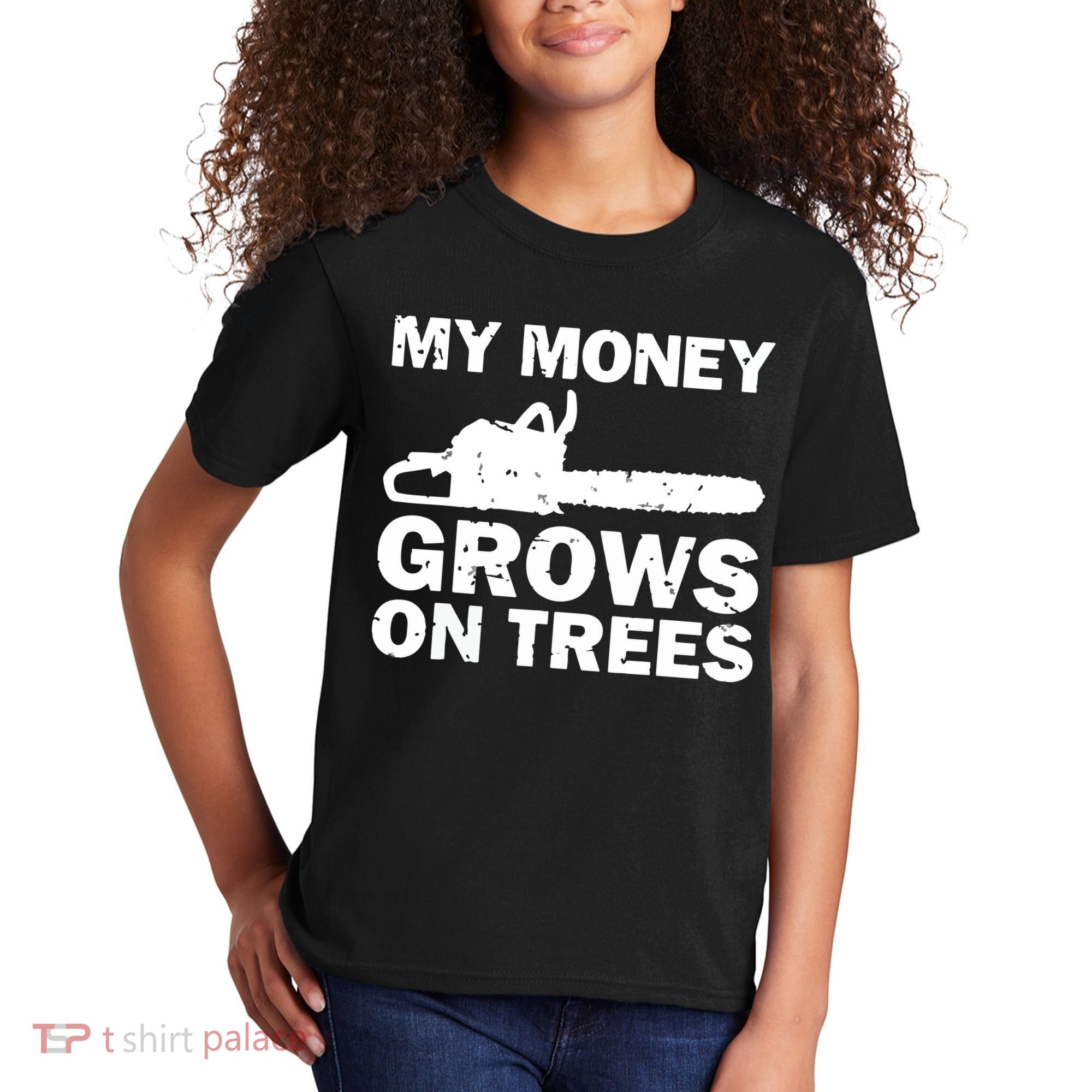 My Money Grows On Trees Funny Logger Arborist Logging Kids T-Shirt