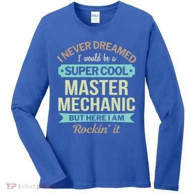 Master Mechanic Gift Funny Gift Women's Long Sleeve Shirt