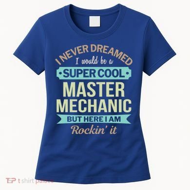 Master Mechanic Gift Funny Gift Women's T-Shirt