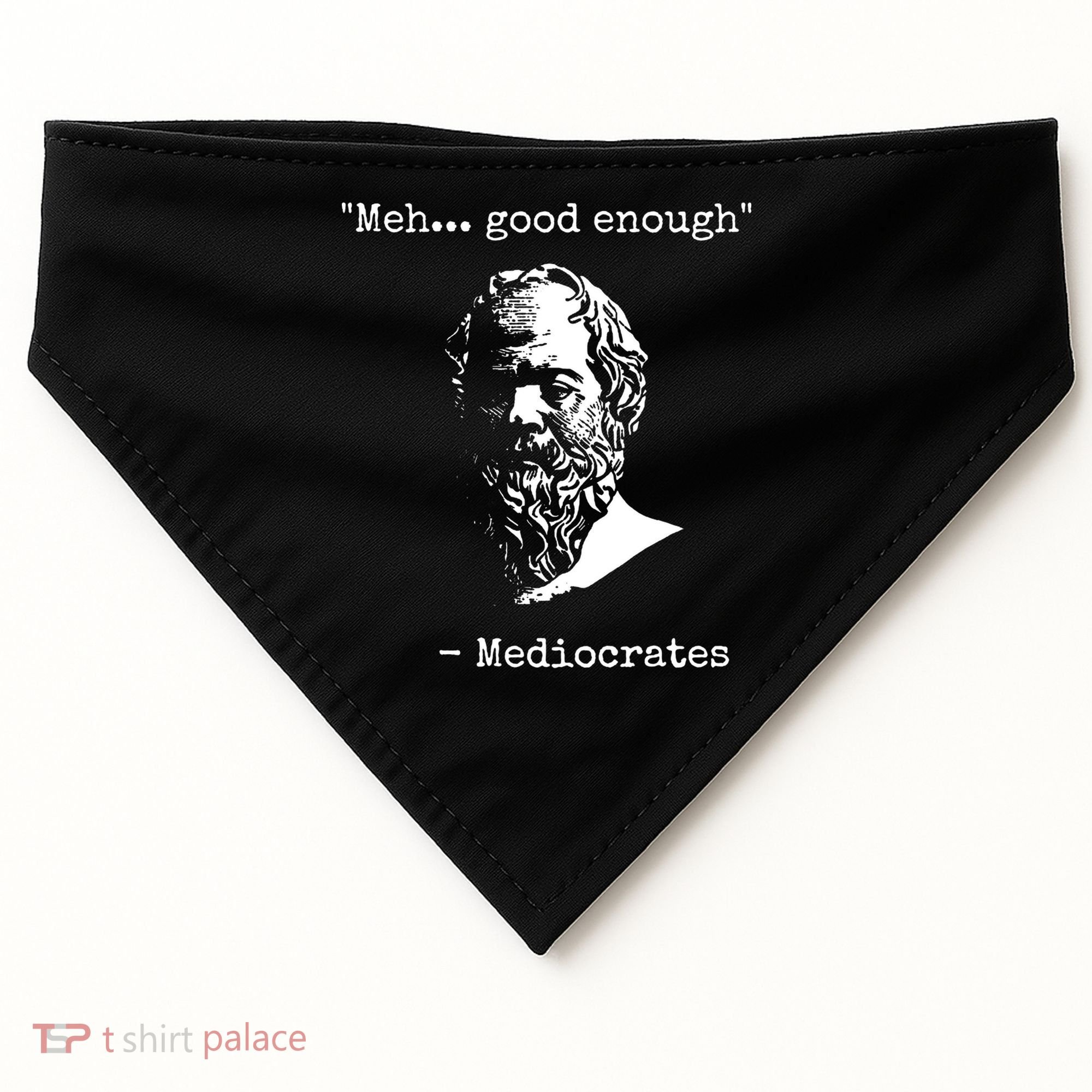 Mediocrates Meh Good Enough Sarcasm USA-Made Doggie Bandana