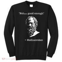 Mediocrates Meh Good Enough Sarcasm Sweatshirt thumb 0