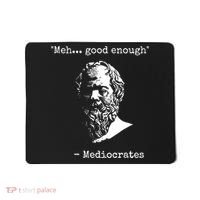 Mediocrates Meh Good Enough Sarcasm Mousepad thumb 0