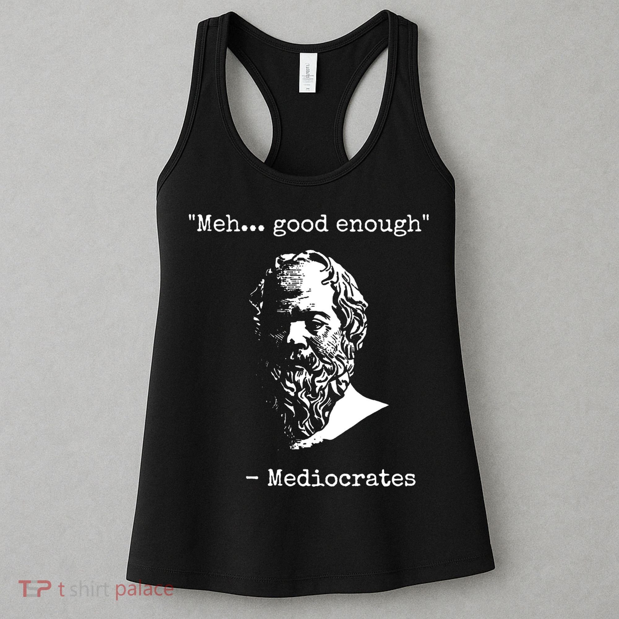 Mediocrates Meh Good Enough Sarcasm Women's Tank Top
