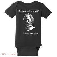 Mediocrates Meh Good Enough Sarcasm Baby Bodysuit thumb 0