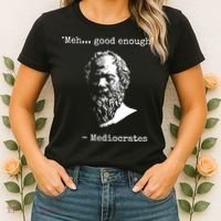Mediocrates Meh Good Enough Sarcasm Women's T-Shirt thumb 2