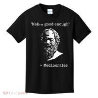Mediocrates Meh Good Enough Sarcasm Kids T-Shirt thumb 0