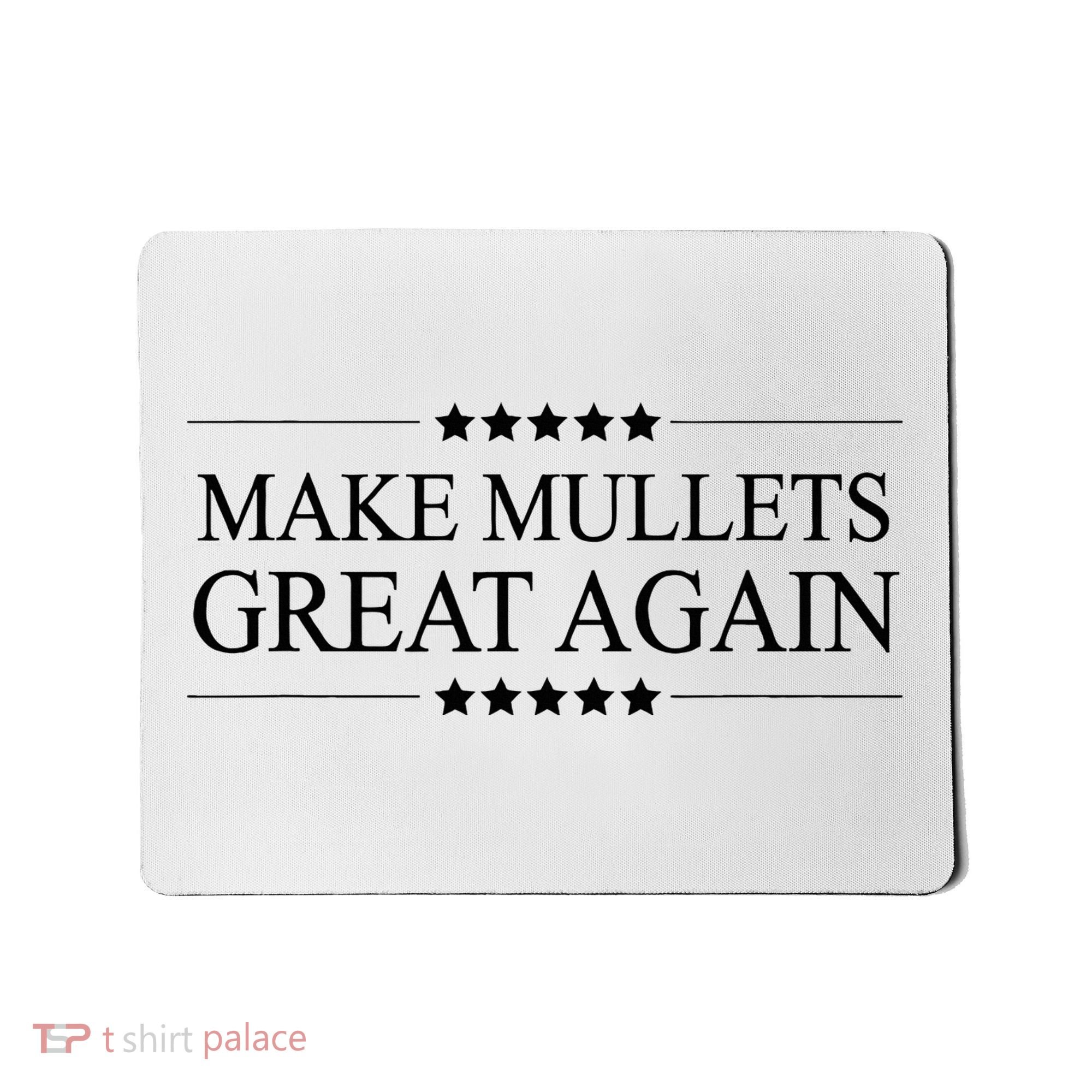 MAKE MULLETS GREAT AGAIN  Funny Mullet Hair Gift   Mousepad