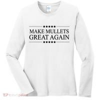 MAKE MULLETS GREAT AGAIN  Funny Mullet Hair Gift   Women's Long Sleeve Shirt thumb 0
