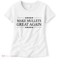 MAKE MULLETS GREAT AGAIN  Funny Mullet Hair Gift   Women's T-Shirt thumb 0