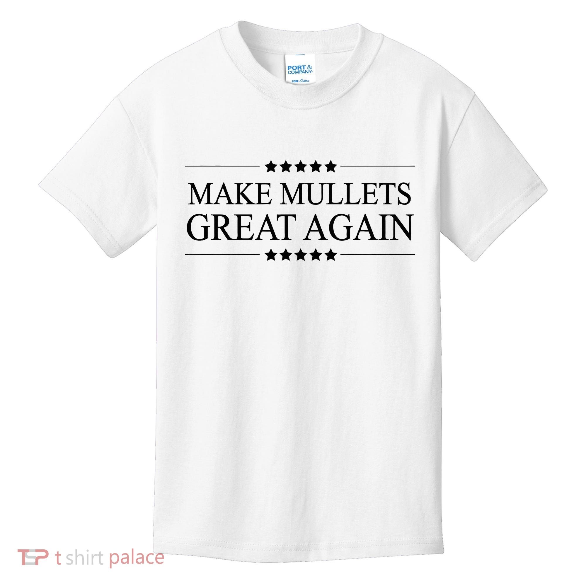 MAKE MULLETS GREAT AGAIN  Funny Mullet Hair Gift   Kids T-Shirt