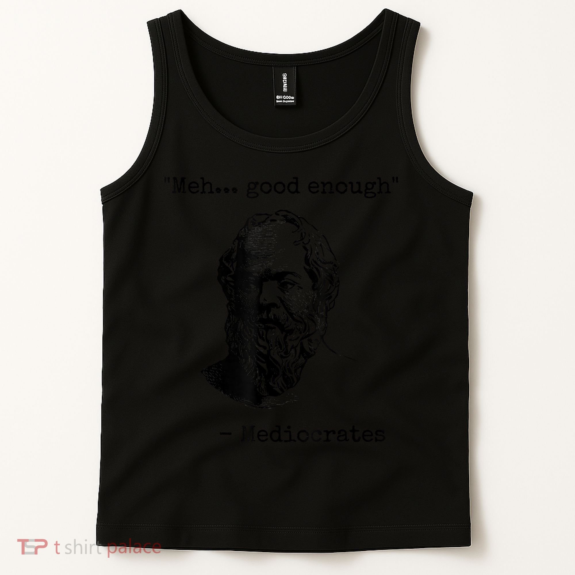 Memes Meh Good Enough Funny Mediocrates Sarcastic Philosophy Meme Mediocrates Tank Top