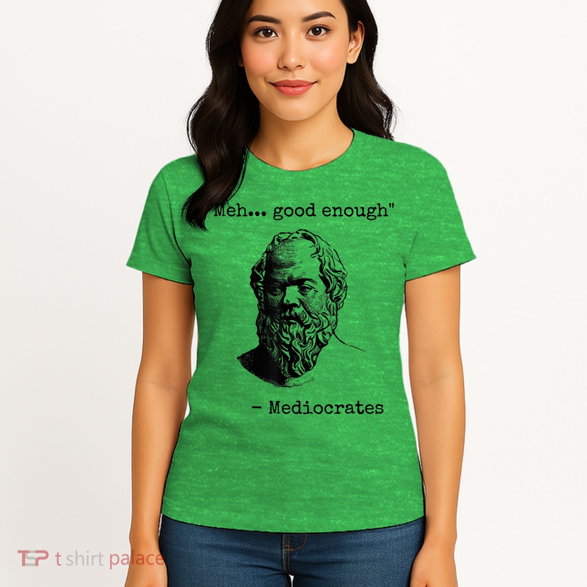 Memes Meh Good Enough Funny Mediocrates Sarcastic Philosophy Meme Mediocrates Women's T-Shirt