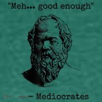 Memes Meh Good Enough Funny Mediocrates Sarcastic Philosophy Meme Mediocrates Women's T-Shirt thumb 6
