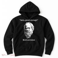 Memes Meh Good Enough Funny Meh Good Enough Mediocrates Demotivational Quote Hoodie thumb 0