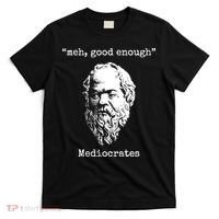 Memes Meh Good Enough Funny Meh Good Enough Mediocrates Demotivational Quote T-Shirt thumb 0