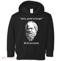 Memes Meh Good Enough Funny Meh Good Enough Mediocrates Demotivational Quote Toddler Hoodie thumb 0